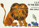 1, 2, 3 to the zoo by Carle, Eric