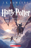 Harry Potter and the Order of the Phoenix by Rowling, J. K