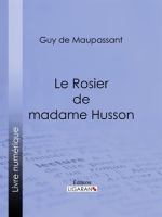 Le Rosier de madame Husson by Maupassant, Guy De