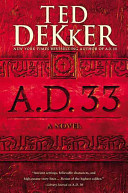 A.D. 33 by Dekker, Ted