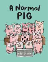 A normal pig by Steele, K-Fai