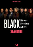 MasterClass Presents: Black History, Black Freedom, and Black Love - Season 3 by West, Professor Cornel