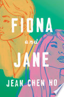 Fiona and Jane by Ho, Jean Chen
