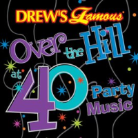 Drew's Famous Over The Hill At 40 Party Music by The Hit Crew