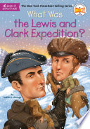 What was the Lewis and Clark Expedition? by St. George, Judith