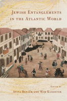 Jewish Entanglements in the Atlantic World by Authors, Various