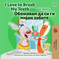 I Love to Brush My Teeth by Admont, Shelley