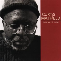 New World Order by Curtis Mayfield