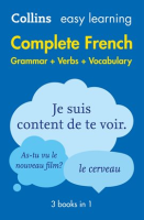 Easy Learning French Complete Grammar, Verbs and Vocabulary (3 books in 1): Trusted support for l by Authors, Various