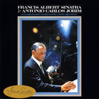 Francis Albert Sinatra & Antonio Carlos Jobim by Frank Sinatra