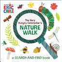 The Very Hungry Caterpillar's Nature Walk: A Search-And-Find Book by Carle, Eric