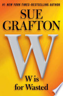 W is for wasted by Grafton, Sue