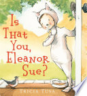 Is that you, Eleanor Sue? by Tusa, Tricia