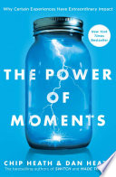 The power of moments by Heath, Chip