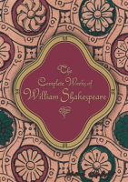 The Complete Works of William Shakespeare by Shakespeare, William