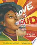 Love is loud by Wallace, Sandra Neil