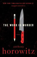 The word is murder by Horowitz, Anthony