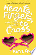 Hearts, fingers, and other things to cross by Finn, Katie