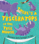 There_s_a_triceratops_in_the_treehouse