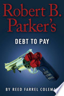 Robert B. Parker's debt to pay by Coleman, Reed Farrel