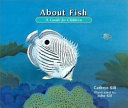 About fish : a guide for children by Sill, Cathryn P