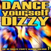 Dance_Yourself_Dizzy_-_The_Ultimate_Party_Album_Volume_1