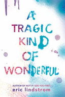 A_tragic_kind_of_wonderful