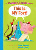 This is MY fort! by Daywalt, Drew