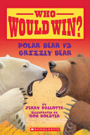 Polar bear vs. grizzly bear by Pallotta, Jerry