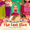 The last slice by Richardson, Melissa Seron