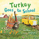 Turkey goes to school by Silvano, Wendi