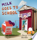 Milk goes to school by Border, Terry