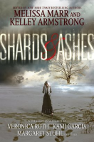 Shards and Ashes by Marr, Melissa