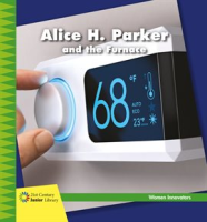 Alice H. Parker and the Furnace by Loh-Hagan, Virginia