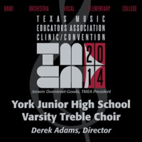 2014 Texas Music Educators Association (tmea): York Junior High School Varsity Treble Choir by York Junior High School Varsity Treble Choir