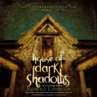 House of Dark Shadows by Liparulo, Robert