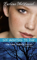 Six Months To Live by McDaniel, Lurlene