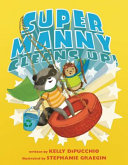 Super Manny cleans up! by DiPucchio, Kelly