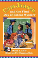 Cam Jansen the first day of school mystery by Adler, David A