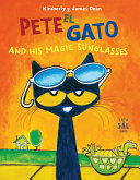 Pete el gato and his magic sunglasses by Dean, Kim