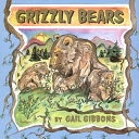 Grizzly bears by Gibbons, Gail