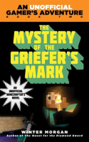The Mystery of the Griefer's Mark by Morgan, Winter