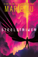 Steelstriker by Lu, Marie