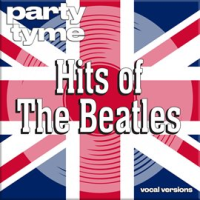 Hits of The Beatles - Party Tyme by Party Tyme