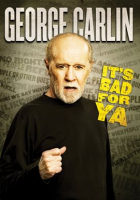 George Carlin: It's Bad for Ya by Carlin, George