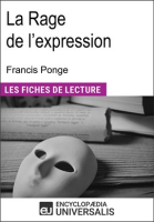 La Rage de l'expression de Francis Ponge by Universalis, Encyclopaedia