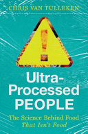 Ultra-processed people by Tulleken, Chris van