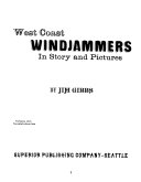 West Coast windjammers in story and pictures by Gibbs, Jim