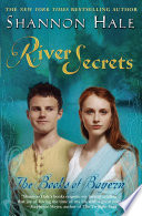 River secrets by Hale, Shannon