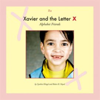 Xavier and the Letter X by Klingel, Cynthia